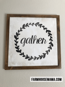 Gather Farmhouse Sign