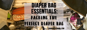 DIAPER BAG ESSENTIALS