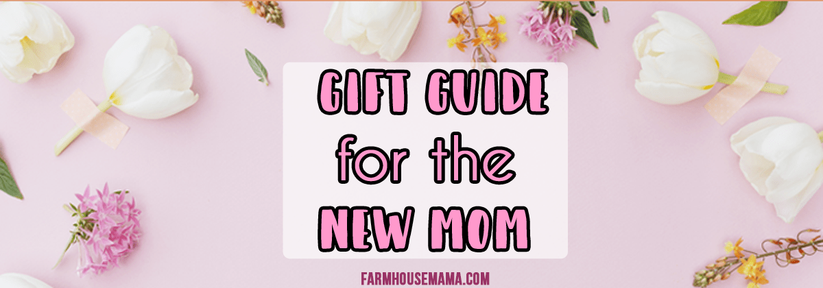 gift guide for the new mom