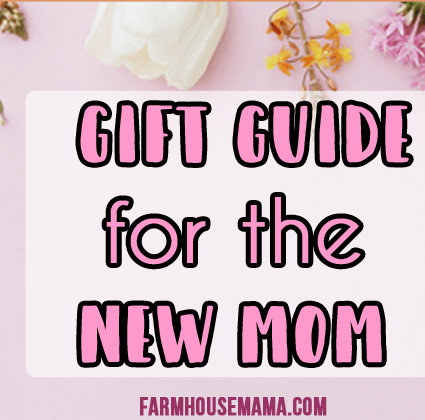 Gift Guide for the New Mom