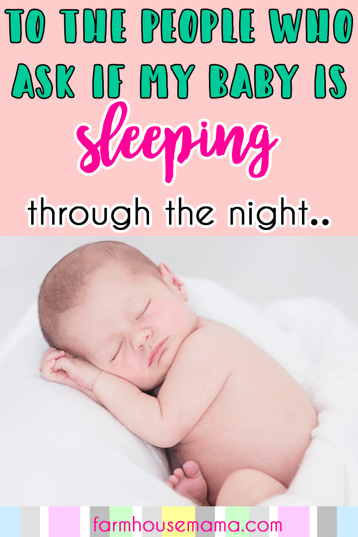 My Baby Isn't Sleeping Through the Night | To the People Who Ask if my Baby is Sleeping Through the Night | Baby Sleep | Newborn Sleep