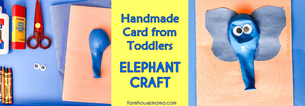 handmade card from toddlers, balloon elephant, balloon elephant card, toddler birthday card, handmade toddler card, birthday card from toddler, elephant craft, elephant toddler craft
