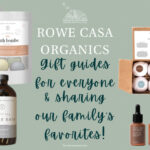 ROWE CASA ORGANICS NON-TOXIC GIFT GUIDE USE PROMO CODE FARMHOUSE FOR 20% OFF FIRST ORDER ROWE CASA WHAT TO ORDER ROWE CASA FAVORITES ROWE CASA GIFT GUIDE